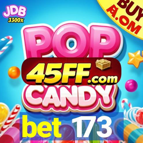 bet 173